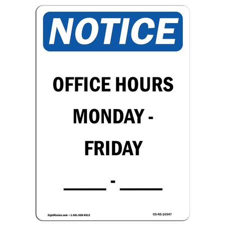 SIGNMISSION OSHA Sign, Office Hours Monday, Friday ____, ____, 18in X 12in Aluminum, 12" W, 18" H, Portrait OS-NS-A-1218-V-16947